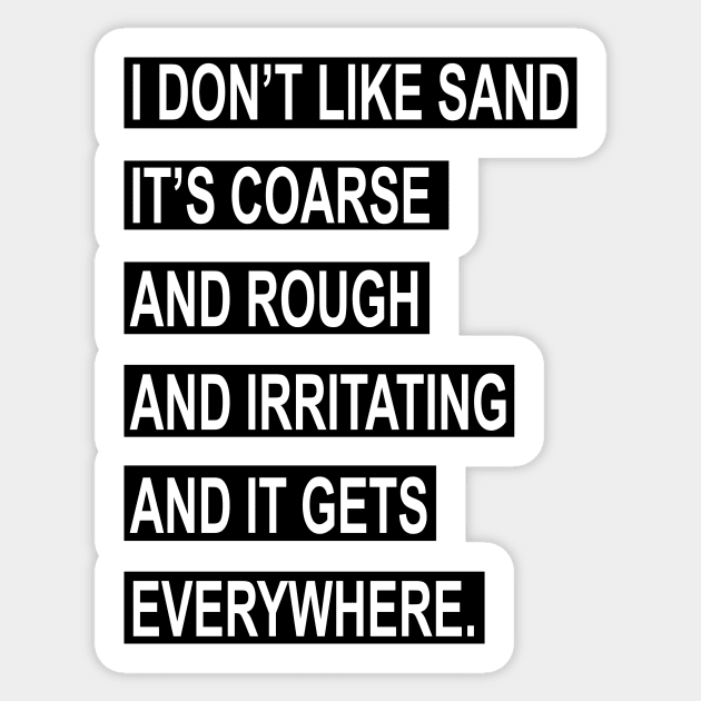 I Don't Like Sand Sticker by BeepBoopBeep Clothing, Co.